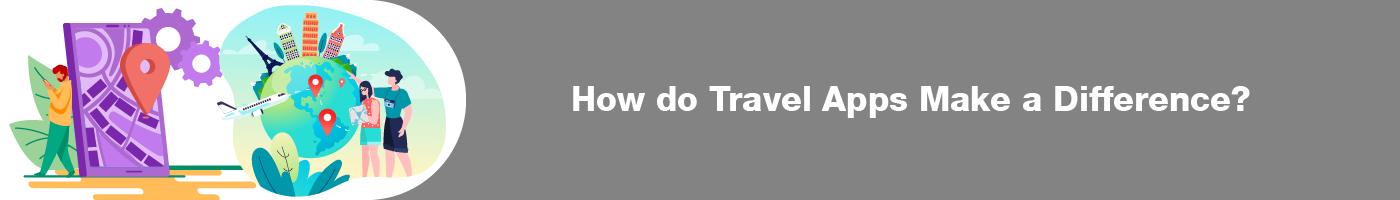how do travel apps make a difference
